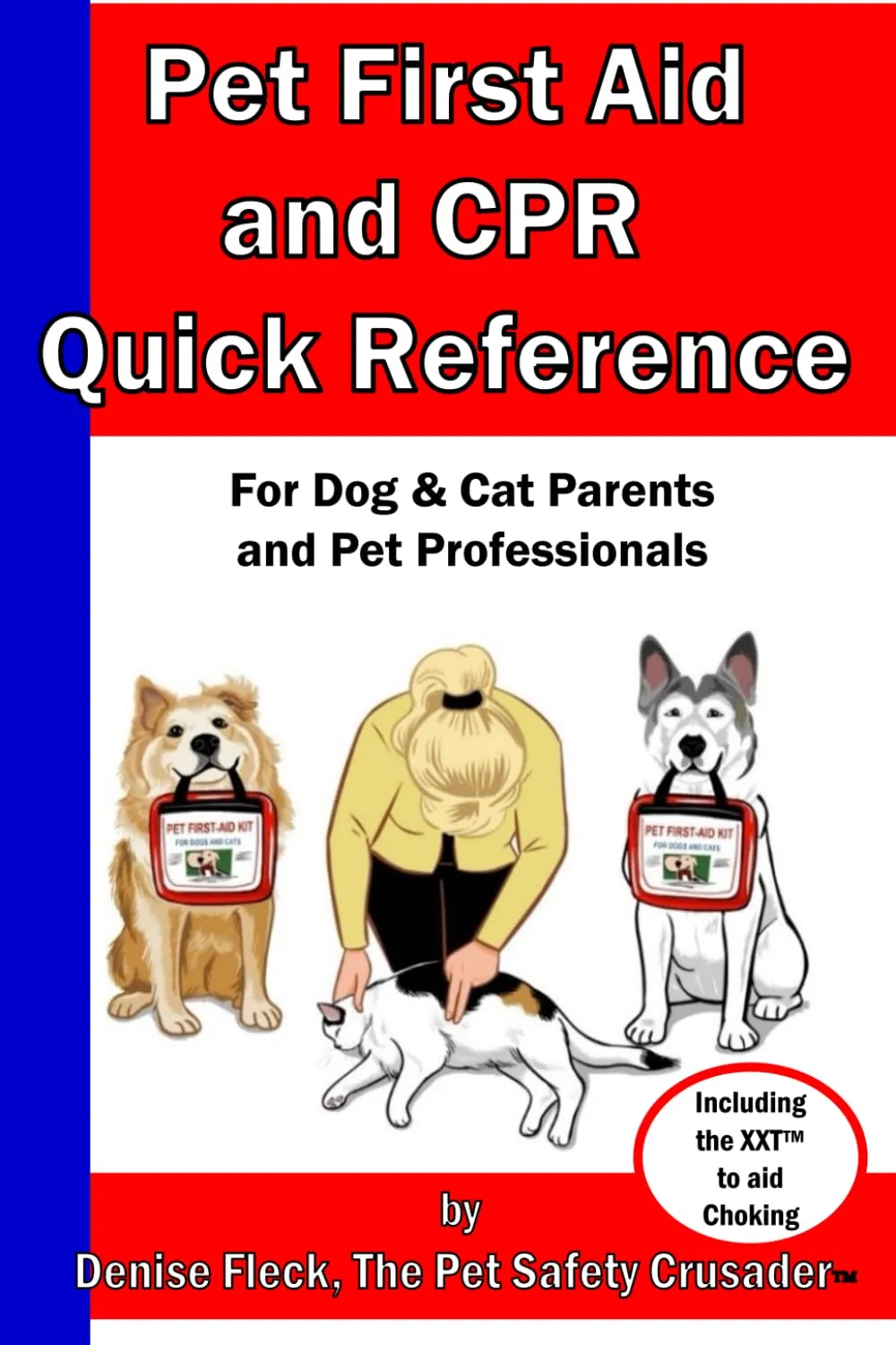Pet First Aid & CPR Quick Reference: For Dog & Cat Parents and Pet Professionals Paperback  December 5, 2021